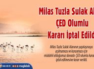 <strong>Milas Tuzla Sulak Alanı İçin ÇED Olumlu Kararı İptal Edildi</strong>