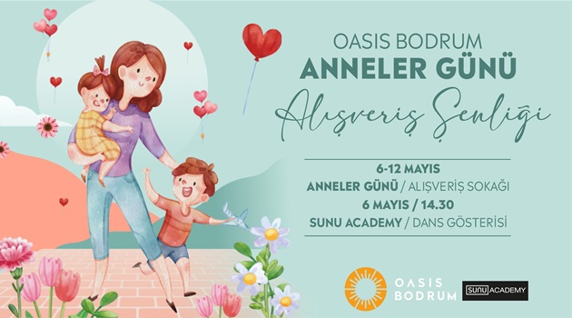 Anneler Günü Alışveriş Sokağı OASIS Bodrum’da!