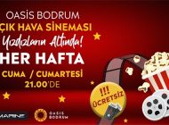 OASIS Bodrum’da Açik Hava Sinema Keyfi Başlıyor!