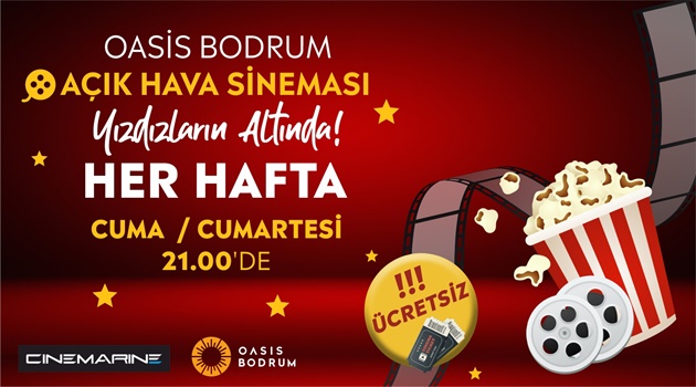 OASIS Bodrum’da Açik Hava Sinema Keyfi Başlıyor!